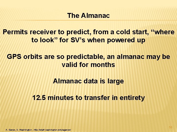 The Almanac Permits receiver to predict, from a cold start, “where to look” for