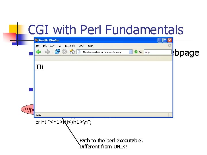 CGI with Perl Fundamentals n You are now ready to create a webpage in
