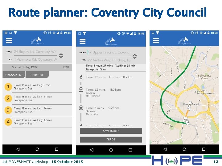 Route planner: Coventry City Council 1 st MOVESMART workshop| 15 October 2015 13 
