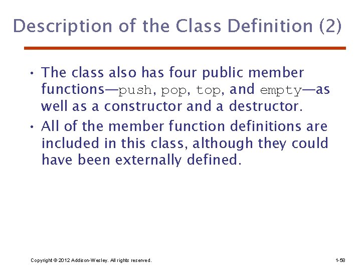 Description of the Class Definition (2) • The class also has four public member