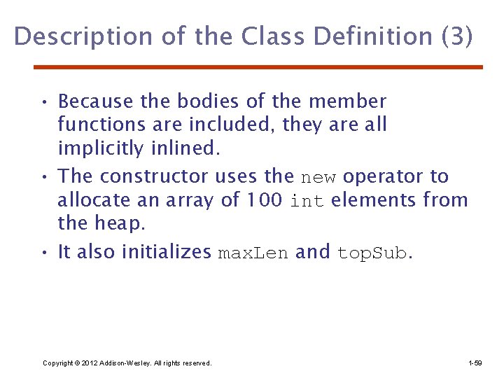 Description of the Class Definition (3) • Because the bodies of the member functions
