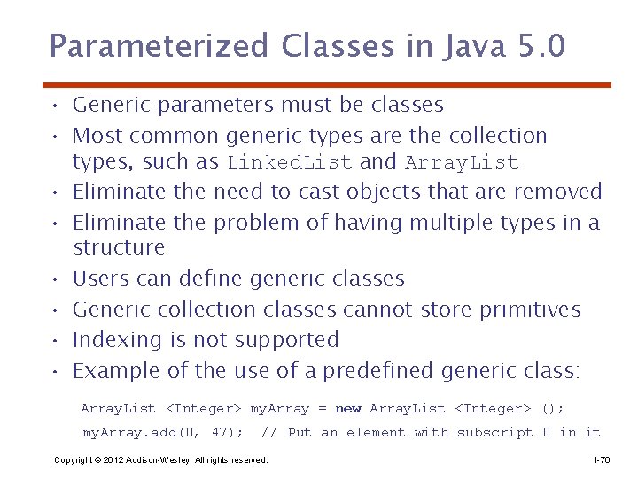 Parameterized Classes in Java 5. 0 • Generic parameters must be classes • Most