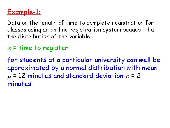 Example-1: Data on the length of time to complete registration for classes using an