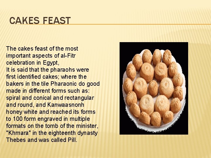 CAKES FEAST The cakes feast of the most important aspects of al-Fitr celebration in