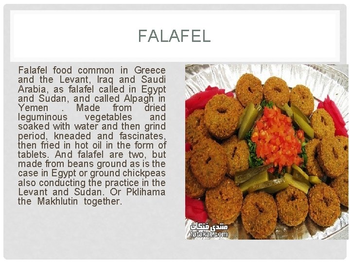 FALAFEL Falafel food common in Greece and the Levant, Iraq and Saudi Arabia, as