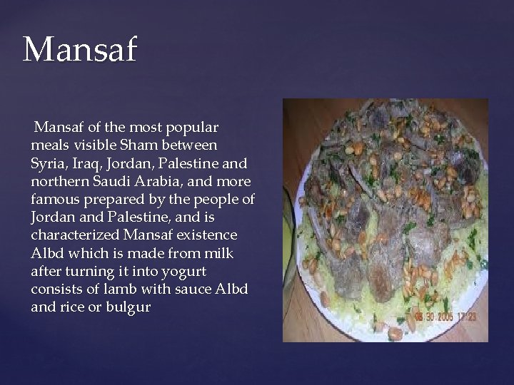 Mansaf of the most popular meals visible Sham between Syria, Iraq, Jordan, Palestine and