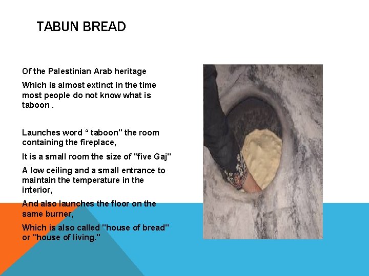 TABUN BREAD Of the Palestinian Arab heritage Which is almost extinct in the time