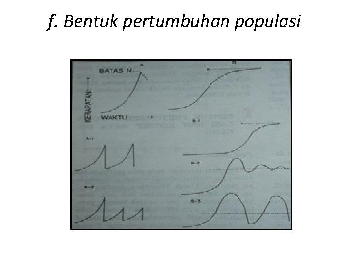 f. Bentuk pertumbuhan populasi 