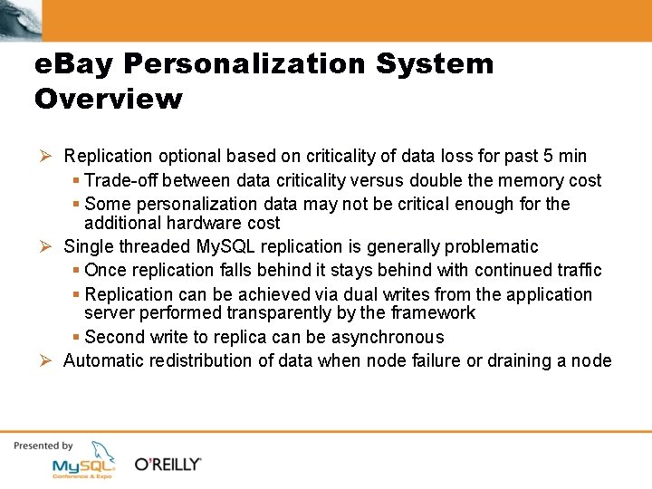 e. Bay Personalization System Overview Ø Replication optional based on criticality of data loss