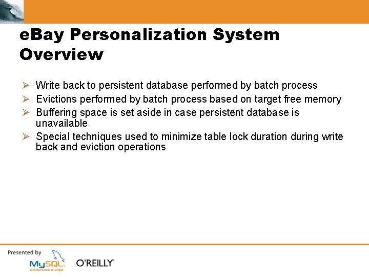 e. Bay Personalization System Overview Ø Write back to persistent database performed by batch