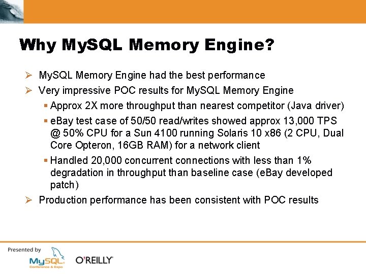 Why My. SQL Memory Engine? Ø My. SQL Memory Engine had the best performance