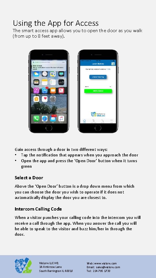Using the App for Access The smart access app allows you to open the