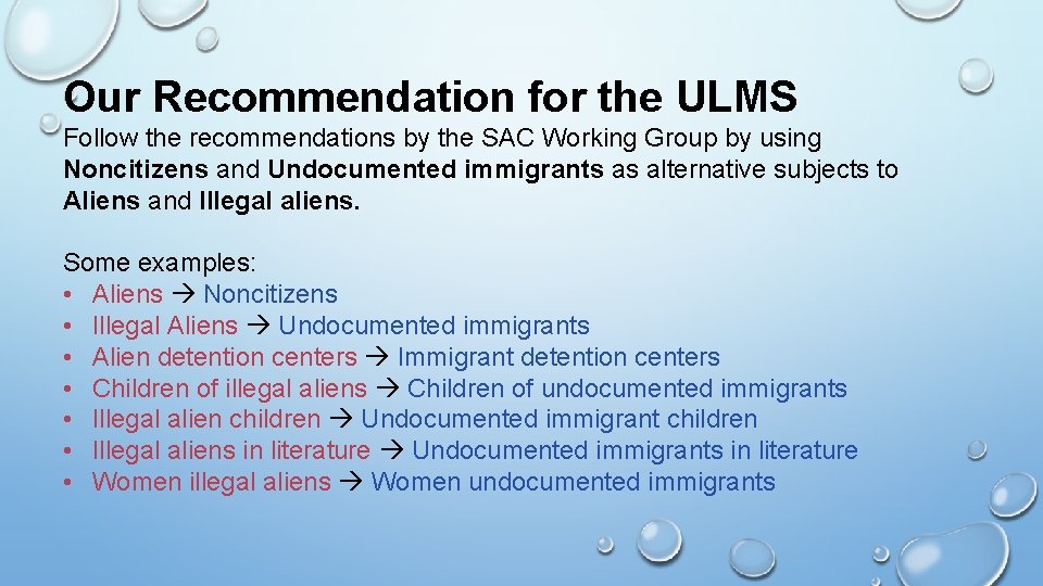 Our Recommendation for the ULMS Follow the recommendations by the SAC Working Group by