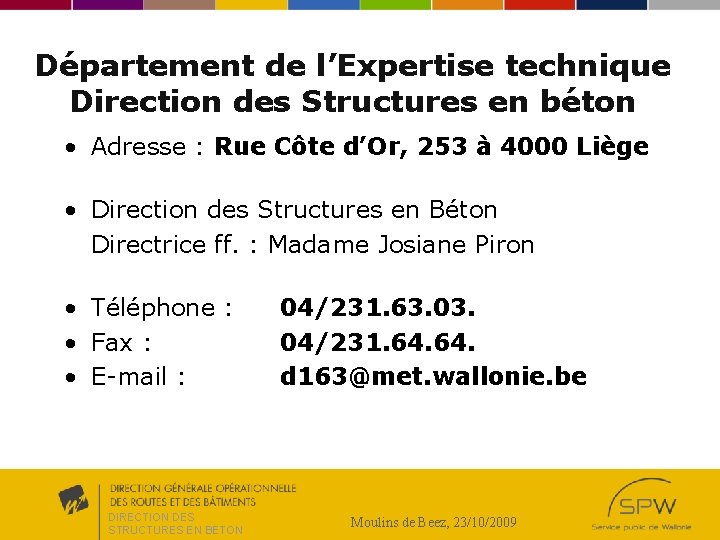 Département de l’Expertise technique Direction des Structures en béton • Adresse : Rue Côte