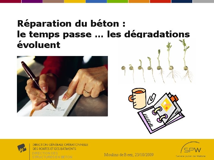 Réparation du béton : le temps passe … les dégradations évoluent DIRECTION DES STRUCTURES