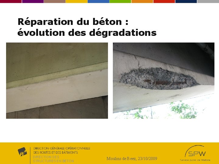 Réparation du béton : évolution des dégradations DIRECTION DES STRUCTURES EN BETON Moulins de