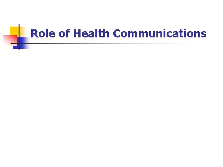 Role of Health Communications 