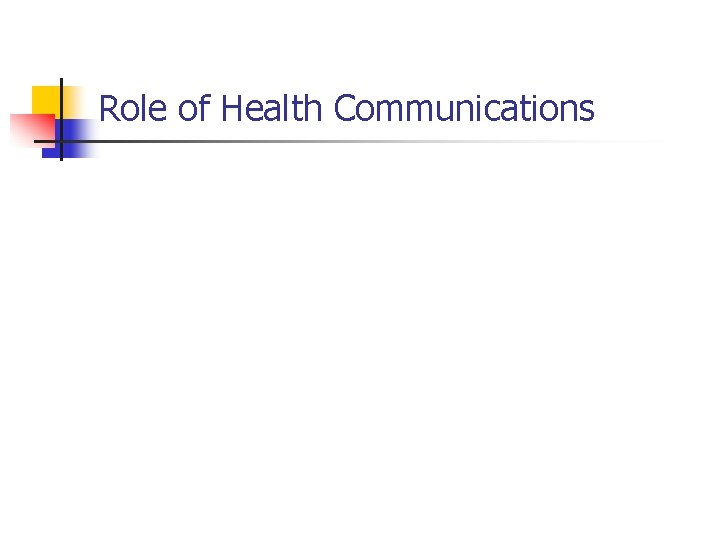 Role of Health Communications 