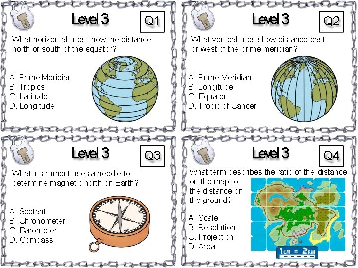 Level 3 What horizontal lines show the distance north or south of the equator?