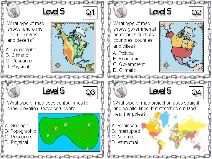 Level 5 Q 2 What type of map shows governmental boundaries such as countries,