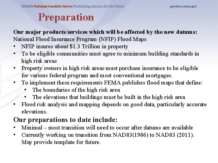 Preparation Our major products/services which will be affected by the new datums: National Flood