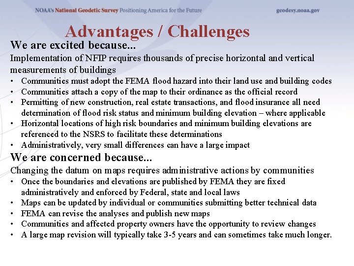 Advantages / Challenges We are excited because. . . Implementation of NFIP requires thousands