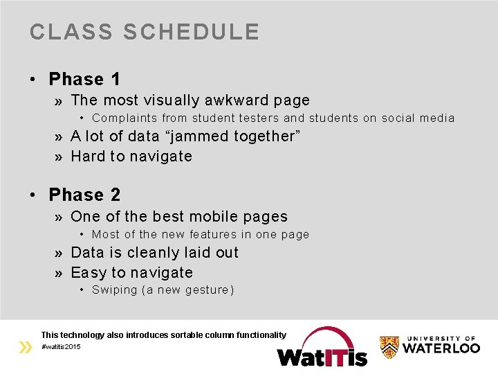 CLASS SCHEDULE • Phase 1 The most visually awkward page • Complaints from student