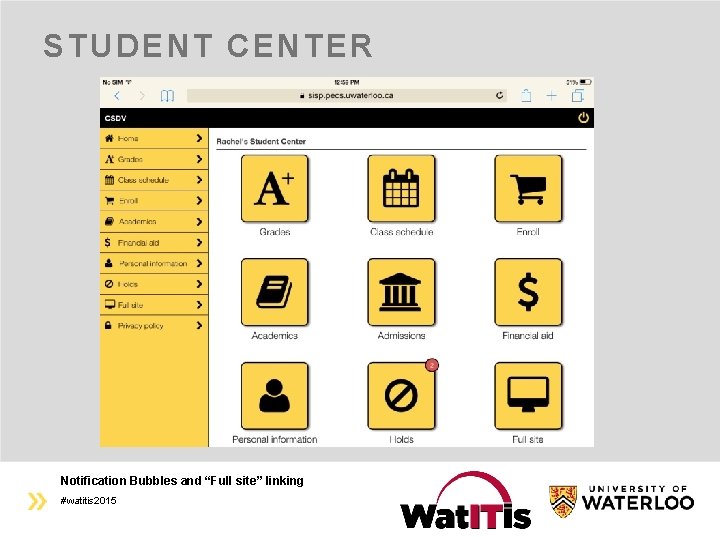 STUDENT CENTER Notification Bubbles and “Full site” linking #watitis 2015 