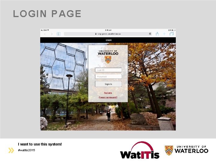 LOGIN PAGE I want to use this system! #watitis 2015 