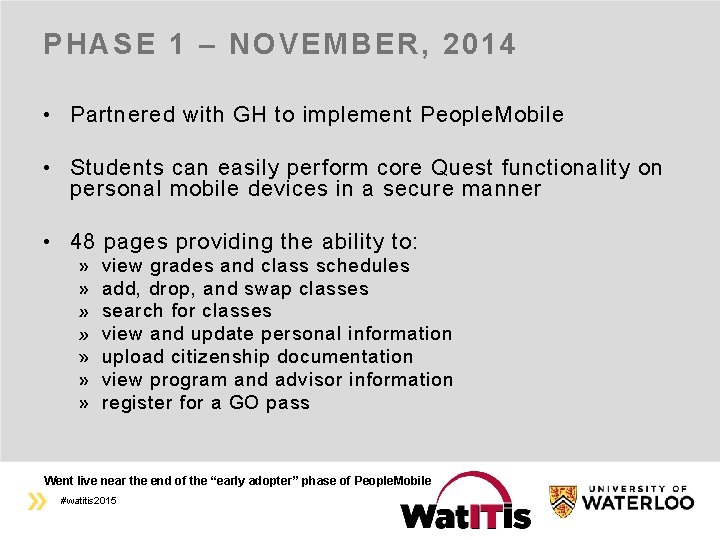 PHASE 1 – NOVEMBER, 2014 • Partnered with GH to implement People. Mobile •