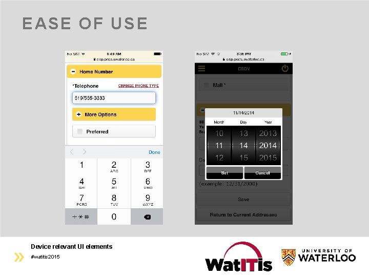 EASE OF USE Device relevant UI elements #watitis 2015 
