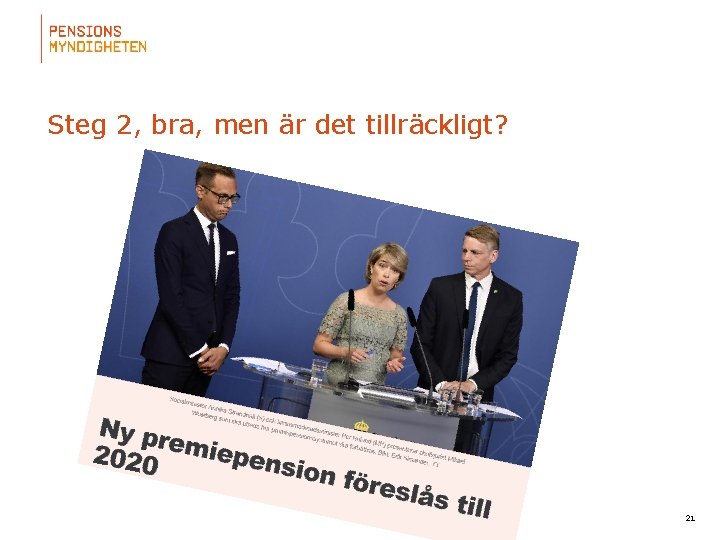 Steg 2, bra, men är det tillräckligt? 21 