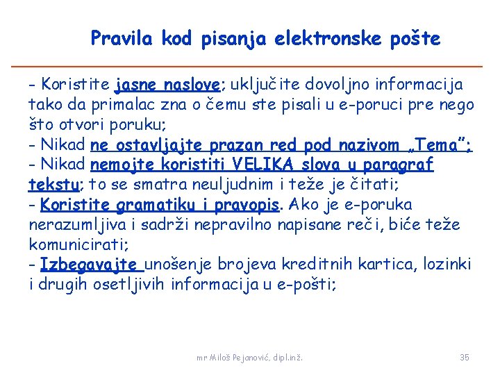 Pravila kod pisanja elektronske pošte - Koristite jasne naslove; uključite dovoljno informacija tako da