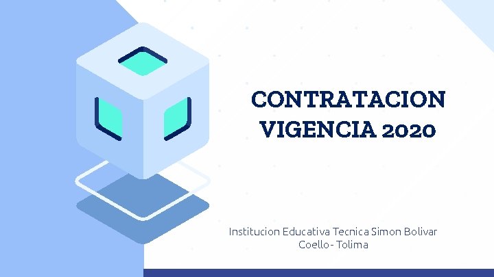 CONTRATACION VIGENCIA 2020 Institucion Educativa Tecnica Simon Bolivar Coello- Tolima 