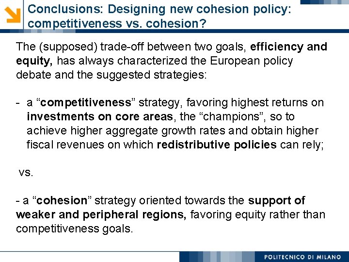 Conclusions: Designing new cohesion policy: competitiveness vs. cohesion? The (supposed) trade-off between two goals,
