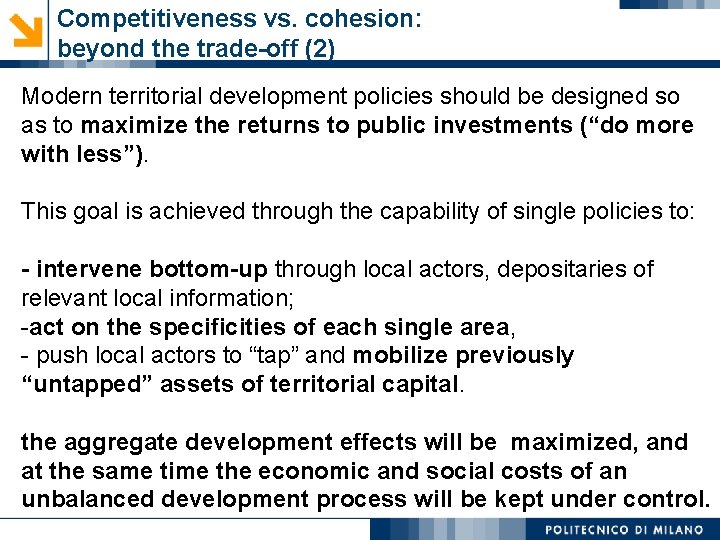 Competitiveness vs. cohesion: beyond the trade-off (2) Modern territorial development policies should be designed