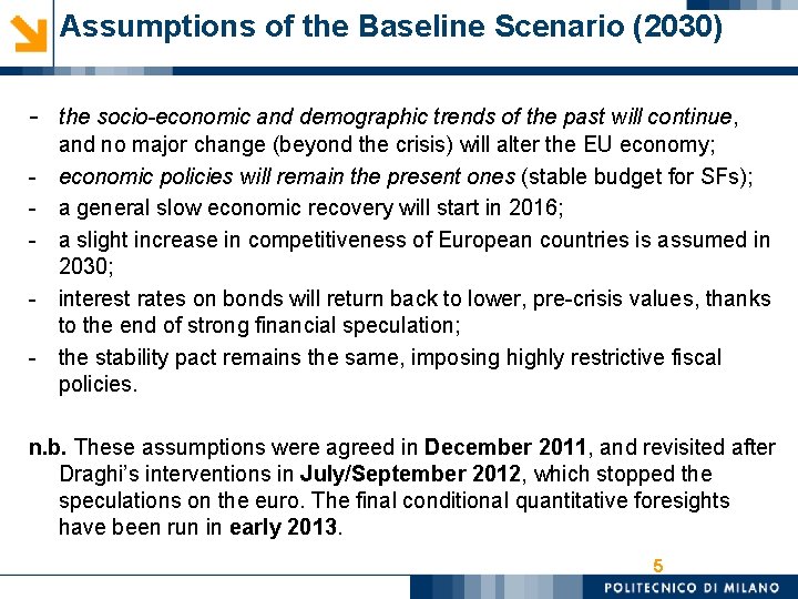 Assumptions of the Baseline Scenario (2030) - the socio-economic and demographic trends of the
