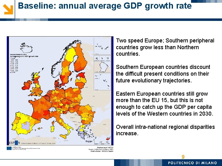 Baseline: annual average GDP growth rate Two speed Europe; Southern peripheral countries grow less