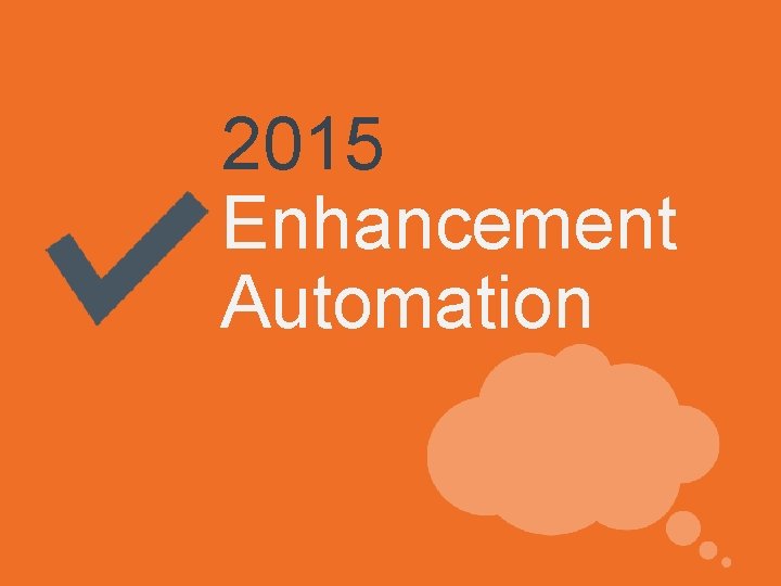 2015 Enhancement Automation 