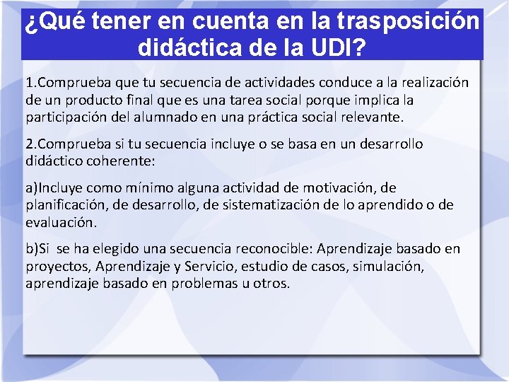 ¿Qué tener en cuenta en la trasposición didáctica de la UDI? 1. Comprueba que