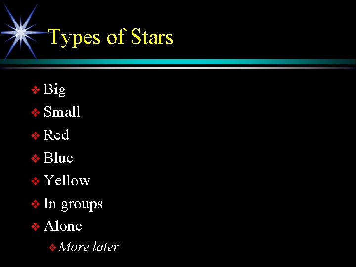 Types of Stars v Big v Small v Red v Blue v Yellow v