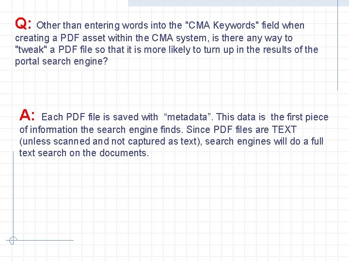 Q: Other than entering words into the "CMA Keywords" field when creating a PDF Q: Other than entering words into the "CMA Keywords" field when creating a PDF