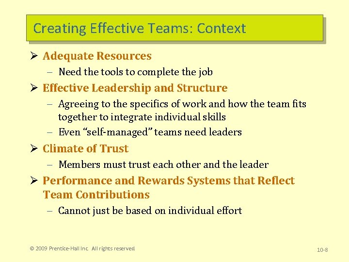 Creating Effective Teams: Context Ø Adequate Resources – Need the tools to complete the Creating Effective Teams: Context Ø Adequate Resources – Need the tools to complete the