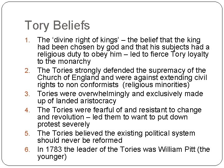 Tory Beliefs 1. 2. 3. 4. 5. 6. The ‘divine right of kings’ –