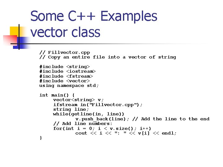 Some C++ Examples vector class // Fillvector. cpp // Copy an entire file into