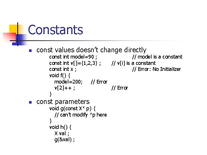 Constants n const values doesn’t change directly const int model=90 ; // model is