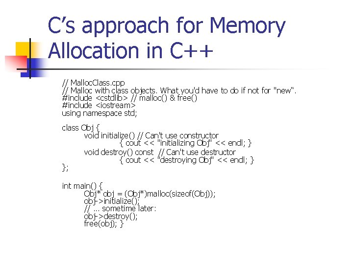 C’s approach for Memory Allocation in C++ // Malloc. Class. cpp // Malloc with