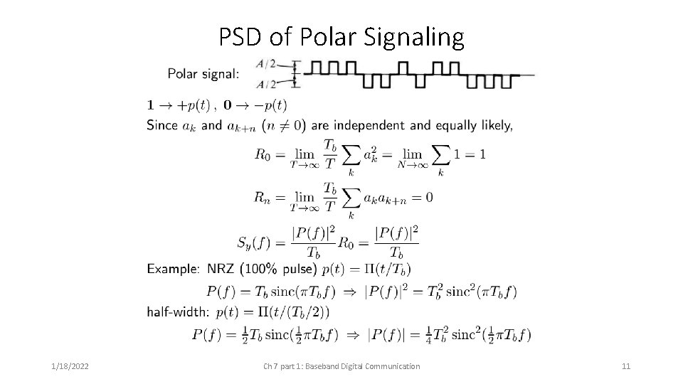 PSD of Polar Signaling 1/18/2022 Ch 7 part 1: Baseband Digital Communication 11 PSD of Polar Signaling 1/18/2022 Ch 7 part 1: Baseband Digital Communication 11