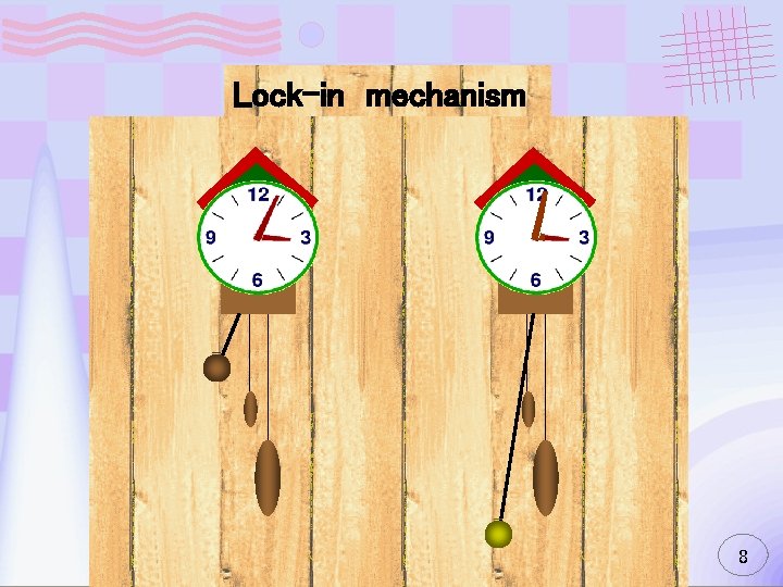 Lock-in mechanism 8 