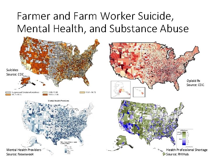 Farmer and Farm Worker Suicide, Mental Health, and Substance Abuse Suicides Source: CDC. Opioid